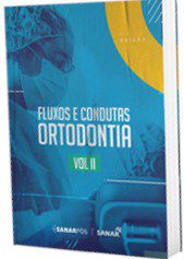 Livro Fluxos e Condutas: Ortodontia - Sanar
