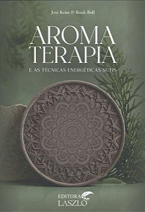 Livro Aromaterapia e as Técnicas Energéticas