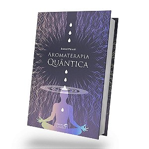 Livro Aromaterapia Quântica