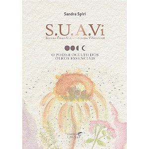 Livro Kit S.U.A.Vi: Sistema Único de Aromaterapia Vibracional
