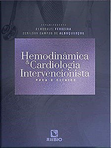 Livro Hemodinamica e Cardiologia Intervencionista para o Clinico - Ferreira/albuquerque