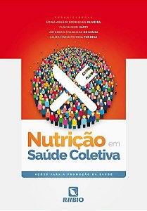Livro Nutricao em Saude Coletiva: Acoes para a Promocao da Saude - Oliveira/sarti/sousa
