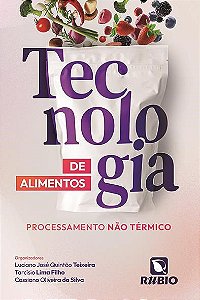 Livro Tecnologia de Alimentos: Processamento Nao Termico - Teixeira/lima Filho/