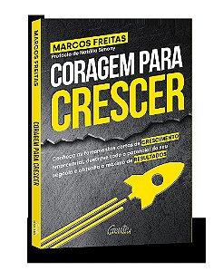 Livro Coragem para Crescer - Freitas