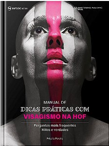 Livro Manual de Dicas Praticas de Visagismo Na Hof: Perguntas Mais Frequentes, mi - Pereira/lobo/kirschn