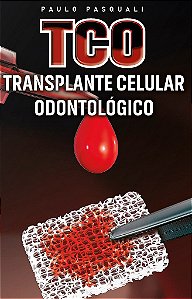 Livro Tco: Transplante Celular Odontologico - Pasquali
