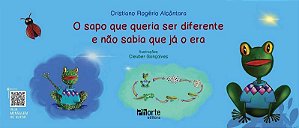 Livro Sapo Que Queria Ser Diferente e Nao Sabia Que Ja o Era, O - Alcantara