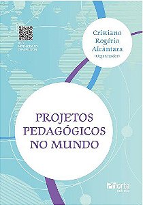 Livro Projetos Pedagógicos no Mundo - Alcântara -  Phorte