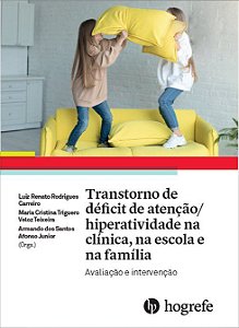 Livro TDAH Na Clínica, na Escola e na Família  Carreiro