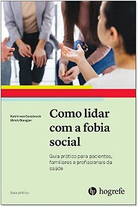 Livro Como Lidar com a Fobia Social - Consbruch - Hogrefe
