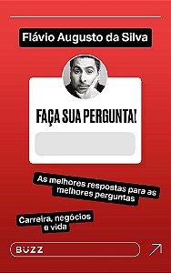 Livro Faca Sua Pergunta! Flavio Augusto da Silva: as Melhores Respostas para as M - Silva