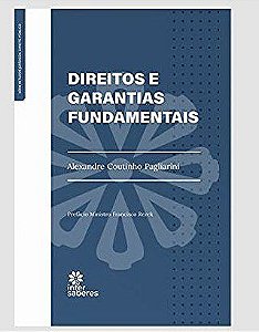Livro Direitos e Garantias Fundamentais - Pagliarini,