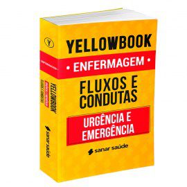Livro Yellowbook Enfermagem: Fluxos e Condutas em Urgência e Emergência - Silva