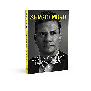 Livro Contra o Sistema da Corrupcao - Moro