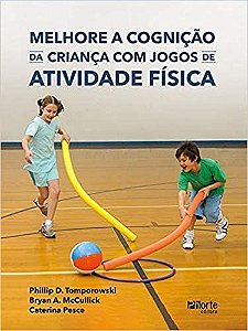 Livro Melhore a Cognição da Criança Com Jogos de Atividade Física