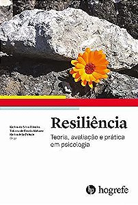 Livro Resiliência Teoria, Avaliação e Prática em Psicologia - Oliveira - Hogrefe