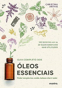 Livro Guia Completo dos Óleos Essenciais