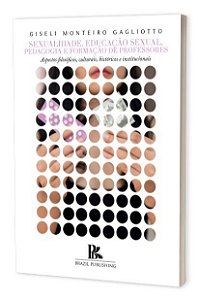 Livro Sexualidade Educacao Sexual Pedagogia E Formacao - Gagliotto