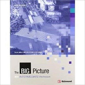 Livro The Big Picture B1 Intermediate - Workbook - Goldstein - Richmond