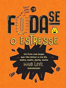 Livro Foda-se o Estresse - Equipe Coquetel
