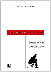 Livro Com Todas as Letras - o Estigma do Cancer por Quem Enfrentou Esse Inimigo S - Lara
