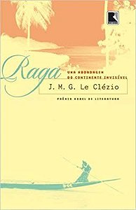 Livro Raga - Uma Abordagem do Continente Invisivel - Le Clezio