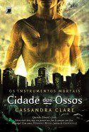 Livro Cidade dos Ossos (vol. 1 os Instrumentos Mortais) - Clare - Galera
