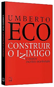 Livro Construir o Inimigo e Outros Escritos Ocasionais - Eco
