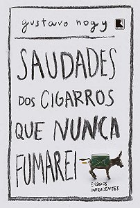 Livro Saudades dos Cigarros Que Nunca Fumarei - Nogy
