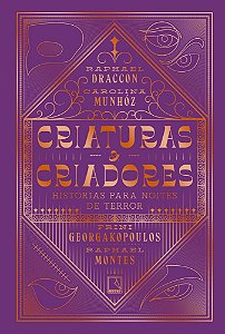 Livro Criaturas e Criadores: Histórias para Noites de Terror - Montes - Record