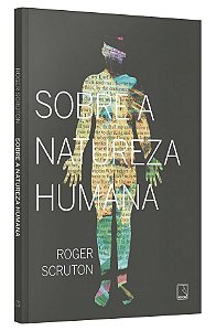 Livro Sobre a Natureza Humana - Scruton