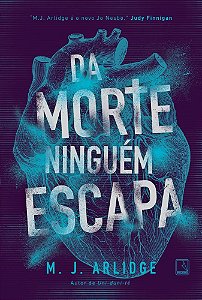 Livro Da Morte Ninguem Escapa - Arlidge