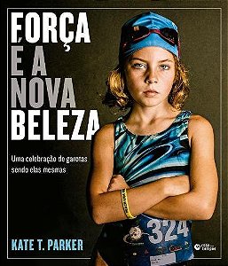 Livro Forca e a Nova Beleza - Parker