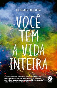 Livro Voce Tem a Vida Inteira - Rocha