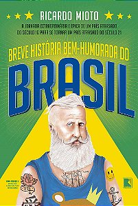 Livro Breve Historia Bem-humorada do Brasil - Mioto