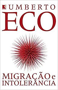 Livro Migração e Intolerância  Umberto Eco