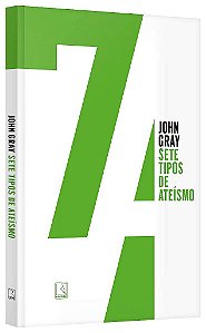 Livro Sete Tipos de Ateismo - Gray