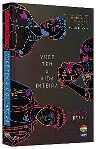 Livro Voce Tem a Vida Inteira - Rocha