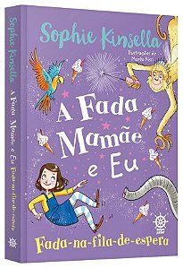Livro Fada Mamae e Eu: Fada-na-fila-de-espera - Kinsella - Record