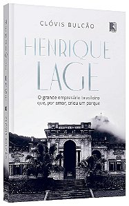 Livro Henrique Lage: o Grande Empresario Brasileiro Que, por Amor, Criou Um Parqu - Bulcao