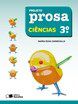 Livro Projeto Prosa Ciencias 3 Ano - Saraiva