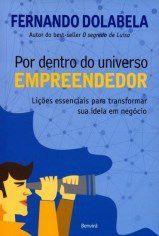 Livro Por Dentro do Universo Empreendedor - Licoes Essenciais para Transformar su - Dolabela
