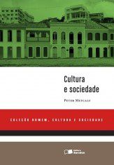 Livro Cultura e Sociedade - Col. Homem, Cultura e Sociedade - Metcalf