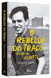 Livro Rebelde do Traco, O: a Vida de Henfil - Moraes