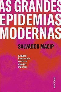 Livro Grandes Epidemias Modernas, as - Macip