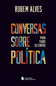 Livro Conversas sobre Politica para Todos os Tempos - Alves