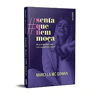 Livro Senta Que Nem Moca - Gowan