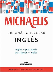 Livro Michaelis Dicionário Escolar Inglês - Inglês - Português / Português - Inglês - Melhoramentos