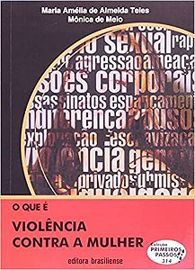 Livro Que e Violencia contra a Mulher, O - Melo/teles