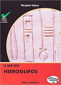 Livro Que Sao Hieroglifos, O - Bakos